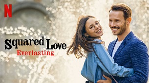 Squared Love Everlasting (2023)